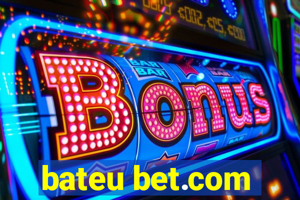 bateu bet.com